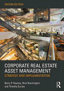 Corporate Real Estate Asset Management: Strategy and Implementation