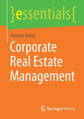 Corporate Real Estate Management - Glatte, Thomas