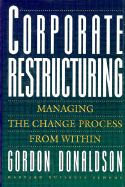 Corporate Restructuring: Profiting from Your Most Important Business Asset