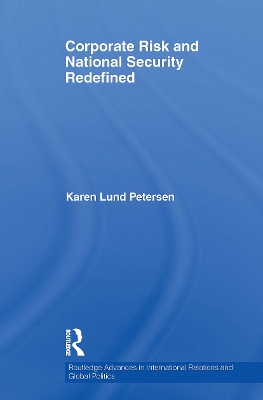 Corporate Risk and National Security Redefined - Lund Petersen, Karen