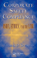 Corporate Safety Compliance: OSHA, Ethics, and the Law