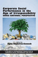 Corporate Social Performance in the Age of Irresponsibility: Cross National Perspective