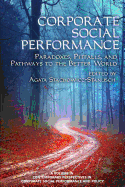 Corporate Social Performance: Paradoxes, Pitfalls and Pathways to the Better World