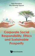 Corporate Social Responsibility, Ethics and Sustainable Prosperity