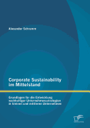Corporate Sustainability Im Mittelstand: Grundlagen Fur Die Entwicklung Nachhaltiger Unternehmensstrategien in Kleinen Und Mittleren Unternehmen