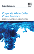 Corporate White-Collar Crime Scandals: Detection, Investigation, Reconstruction