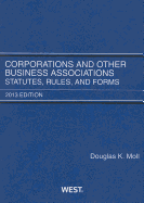 Corporations and Other Business Associations Statutes, Rules, and Forms
