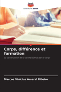 Corps, diff?rence et formation