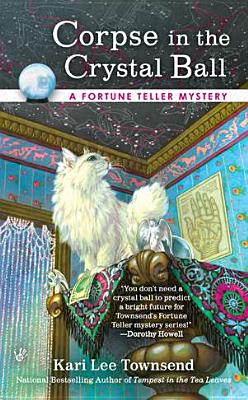 Corpse in the Crystal Ball - Townsend, Kari Lee