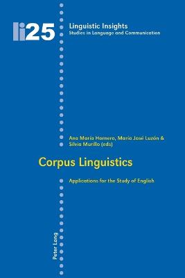 Corpus Linguistics: Applications for the Study of English - Gotti, Maurizio, and Hornero, Ana M (Editor), and Luzn, Mara Jos (Editor)
