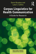Corpus Linguistics for Health Communication: A Guide for Research