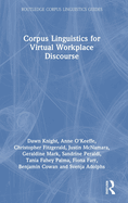 Corpus Linguistics for Virtual Workplace Discourse