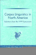 Corpus Linguistics in North America: Selections from the 1999 Symposium