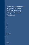 Corpus monumentorum religionis dei Menis (CMRDM), Volume 3 Interpretations and Testimonia