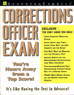 Corrections Officer Exam: The Complete Preparation Guide