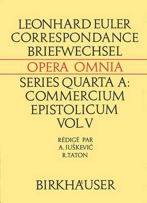 Correspondance de Leonhard Euler Avec A. C. Clairaut, J. D'Alembert Et J. L. Lagrange - Euler, Leonhard, and Juskevic, Adolf P. (Editor), and Taton, Ren? (Editor)