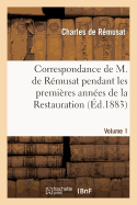 Correspondance de M. de R?musat Pendant Les Premi?res Ann?es de la Restauration, Volume 2