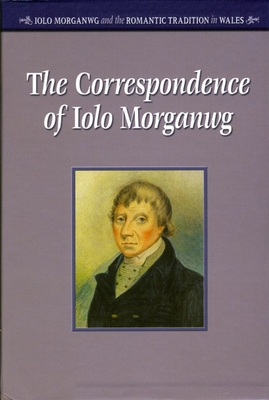 Correspondence of Iolo Morganwg: v. 1-3 - Jenkins, Geraint H. (Editor), and Jones, Ffion Mair (Editor), and Jones, David Ceri (Editor)