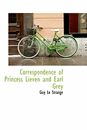 Correspondence of Princess Lieven and Earl Grey