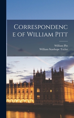 Correspondence of William Pitt - Pitt, William, and Taylor, William Stanhope