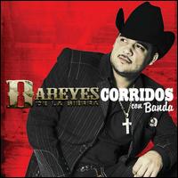 Corridos Con Banda - Los Dareyes de la Sierra