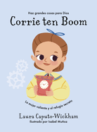 Corrie Ten Boom: La Mujer Valiente Y El Refugio Secreto