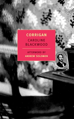 Corrigan - Blackwood, Caroline, and Solomon, Andrew (Afterword by)