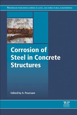 Corrosion of Steel in Concrete Structures - Poursaee, Amir (Editor)