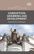 Corruption, Grabbing and Development: Real World Challenges - Sreide, Tina (Editor), and Williams, Aled (Editor)