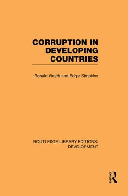 Corruption in Developing Countries - Wraith, Ronald, and Simpkins, Edgar