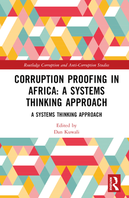 Corruption Proofing in Africa: A Systems Thinking Approach - Kuwali, Dan (Editor)