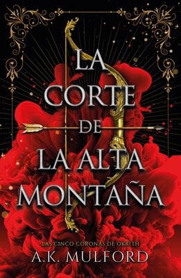 Corte de la Alta Montaa, La - Mulford, A K