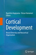 Cortical Development: Neural Diversity and Neocortical Organization