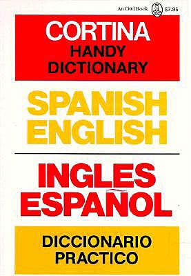 Cortina Handy Spanish-English/English-Spanish Dictionary - Cortina Institute of Languages, and Cortina Language Institute Staff