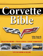 Corvette Bible: Specifications, Hundreds of Photos, Buying Tips