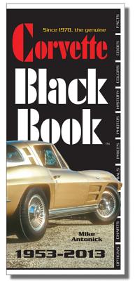 Corvette Black Book 1953-2013 - Antonick, Mike