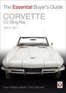 Corvette C2 Sting Ray 1963-1967: The Essential Buyer's Guide