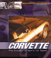 Corvette: Five Decades of Sports Car Speed