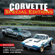 Corvette Special Editions: Includes Pace Cars, L88s, Callaways, Z06s and More