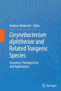 Corynebacterium Diphtheriae and Related Toxigenic Species: Genomics, Pathogenicity and Applications