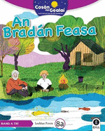 COSN NA GEALA An Bradn Feasa: 3rd Class Fiction Reader 8a