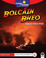 COSN NA GEALA Bolcin Bheo: 5th Class Non-Fiction Reader 6