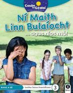 COSN NA GEALA N Maith Linn Bulaocht: 6th Class Non-Fiction Reader 3