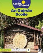 COSAN NA GEALAI An Gairdin Scoile: 1st Class Non-Fiction Reader 1