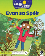 COSAN NA GEALAI Evan sa Speir: 1st Class Fiction Reader 5