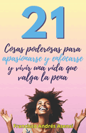 Cosas Poderosas Para Apasionarse y Enfocarse: Para Poder Vivir Una Vida Que Valga La Pena