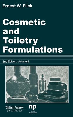 Cosmetic and Toiletry Formulations, Vol. 8 - Flick, Ernest W
