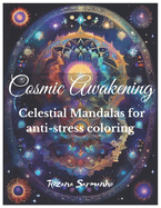 Cosmic Awakening: Celestial Mandalas to Color