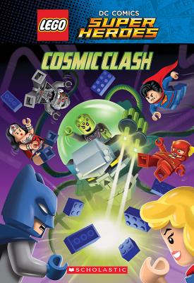 Cosmic Clash (Lego DC Comics Super Heroes: Chapter Book) - Bright, J E