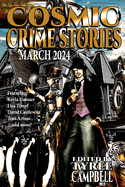Cosmic Crime Stories March 2024